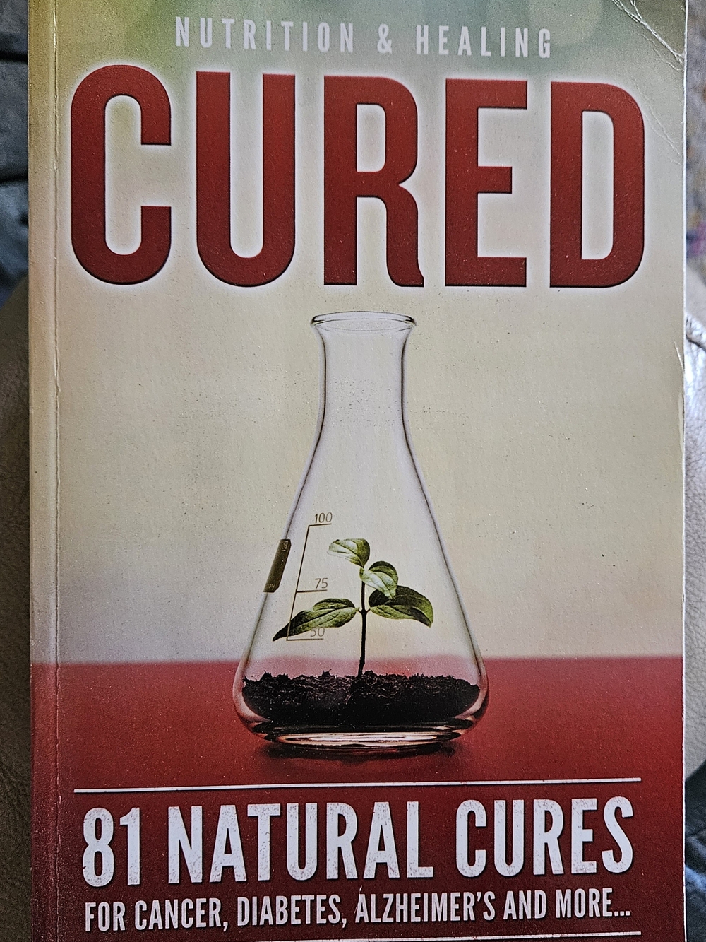 Cured: 81 Natural Cures - Nutrition & Healing (Red Cover)